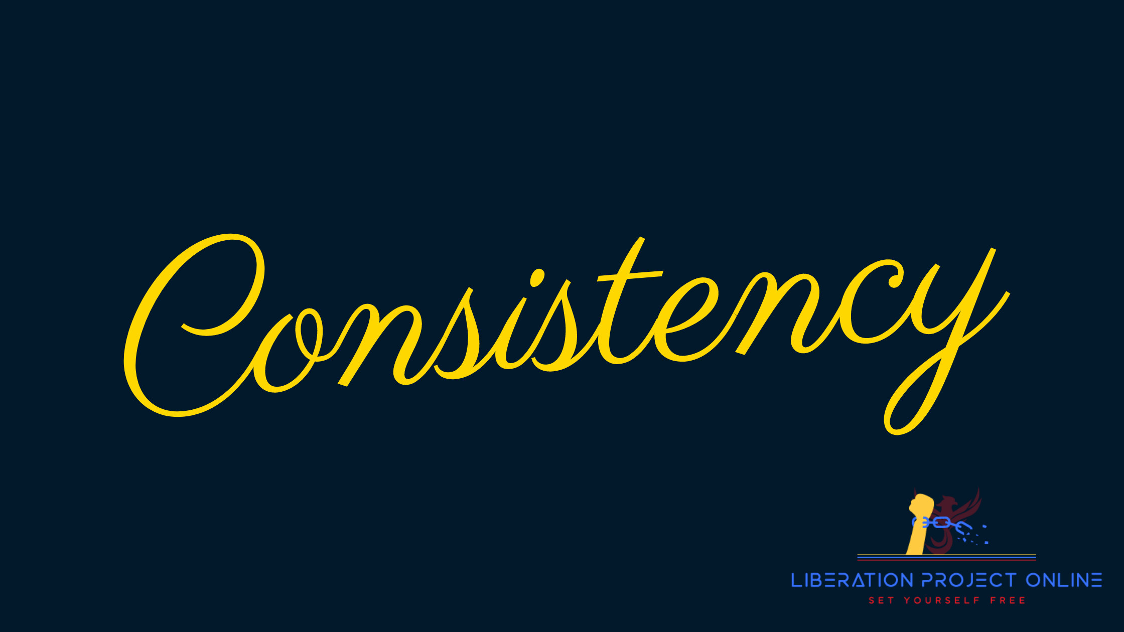 Consistency: the Key to Greatness, the Way to Legendary | Liberation ...