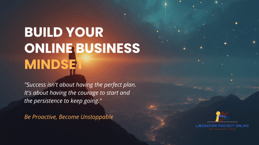 Proactive Mindset Building An Online Business